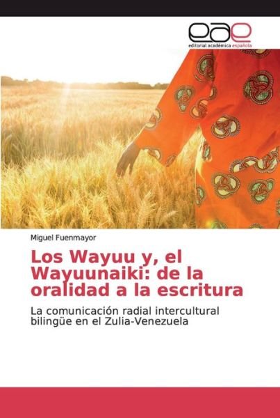 Cover for Fuenmayor · Los Wayuu y, el Wayuunaiki: d (Buch) (2019)