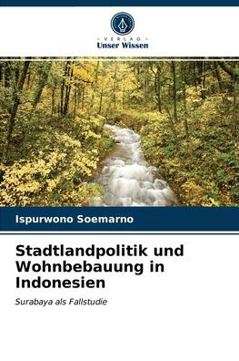 Cover for Ispurwono Soemarno · Stadtlandpolitik und Wohnbebauung in Indonesien (Paperback Bog) (2021)