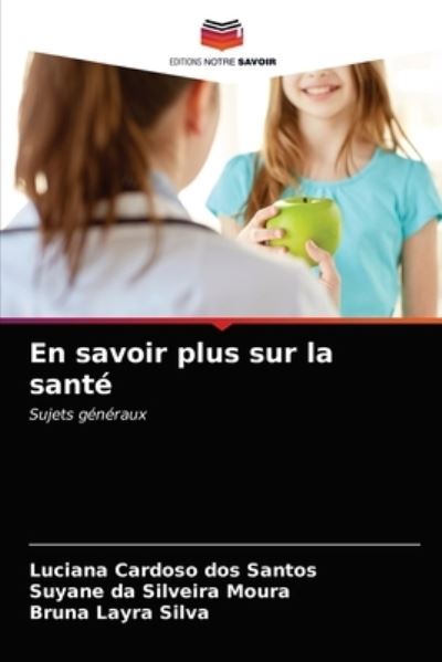 Cover for Luciana Cardoso Dos Santos · En savoir plus sur la sante (Paperback Book) (2021)