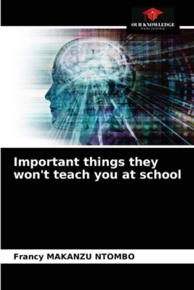 Cover for Francy Makanzu Ntombo · Important things they won't teach you at school (Paperback Book) (2021)