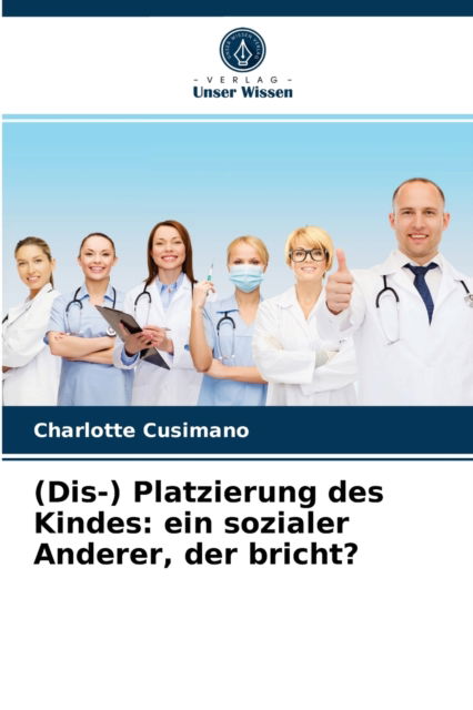 Cover for Charlotte Cusimano · (Dis-) Platzierung des Kindes (Paperback Book) (2021)