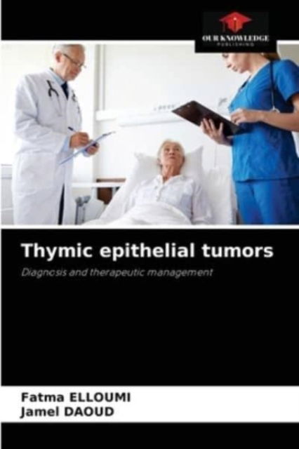 Cover for Fatma Elloumi · Thymic epithelial tumors (Paperback Book) (2021)
