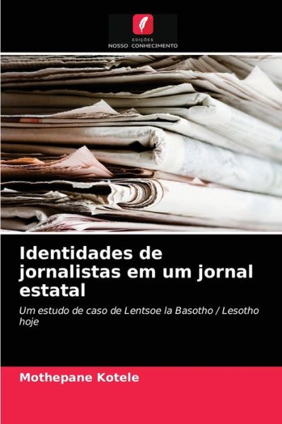 Cover for Mothepane Kotele · Identidades de jornalistas em um jornal estatal (Paperback Bog) (2021)