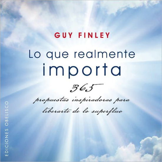 Cover for Guy Finley · Lo Que Realmente Importa (Coleccion Psicologia) (Spanish Edition) (Paperback Book) [Spanish, Tra edition] (2011)