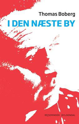 Cover for Thomas Boberg · I den næste by (Sewn Spine Book) [1.º edición] (2012)