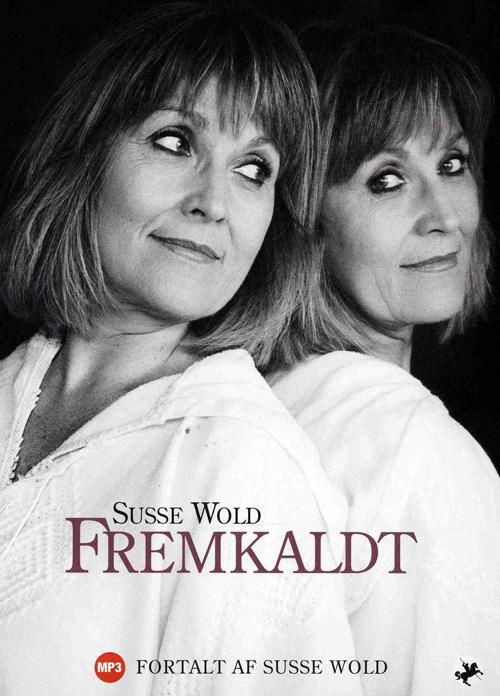 Cover for Susse Wold · Fremkaldt - LYDBOG (Audiobook (MP3)) [2e uitgave] [Lydbog] (2008)