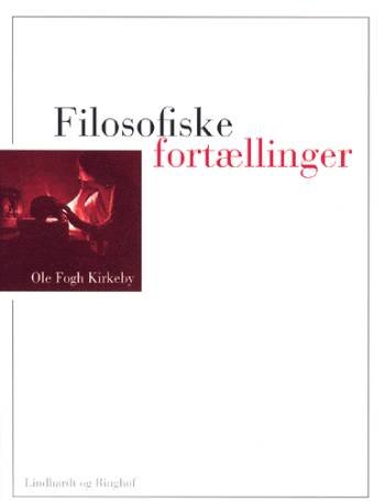 Cover for Ole Fogh Kirkeby · Filosofiske fortællinger (Sewn Spine Book) [1e uitgave] (2004)