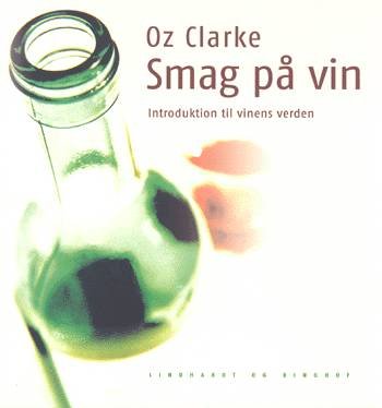 Cover for Oz Clarke · Smag på vin (Book) [1st edition] (2002)