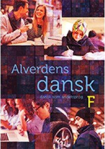 Cover for Hanne Milling; Anne Weile · Alverdens dansk: Alverdens dansk - dansk som andetsprog F (Hæftet bog) [1. udgave] (2021)