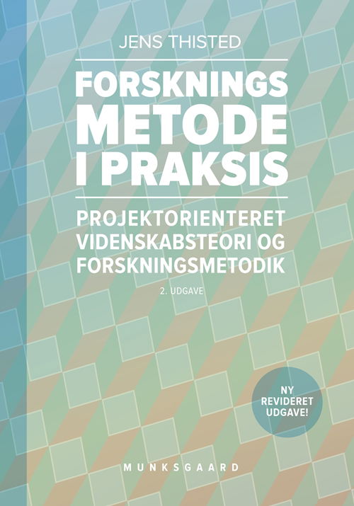 Forskningsmetode i praksis - Jens Thisted - Bøker - Gyldendal - 9788762814875 - 5. januar 2018