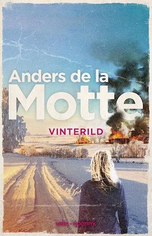 Cover for Anders de la Motte · Skånekvartetten: Vinterild (Bound Book) [1st edition] (2020)