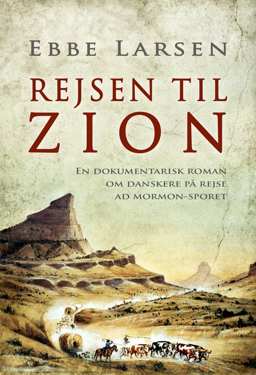 Cover for Ebbe Larsen · Rejsen til Zion (Inbunden Bok) [1:a utgåva] (2017)