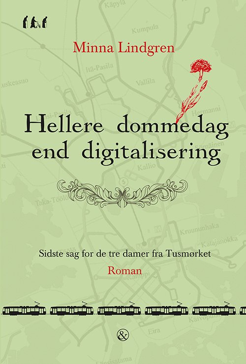 Sidste sag for de tre damer fra Tusmørket: Hellere dommedag end digitalisering - Minna Lindgren - Kirjat - Jensen & Dalgaard - 9788771513875 - perjantai 22. maaliskuuta 2019