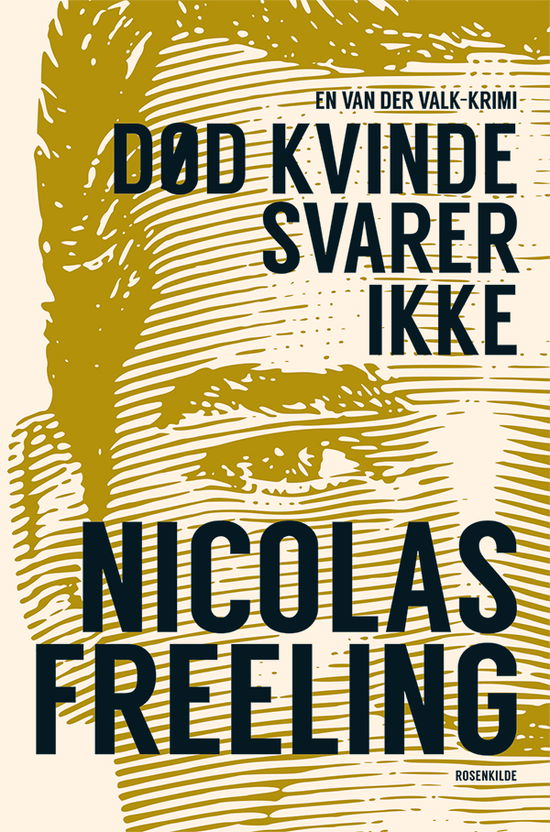 Cover for Nicolas Freeling · En Van der Valk-krimi: Død kvinde svarer ikke (Sewn Spine Book) [1st edition] (2015)