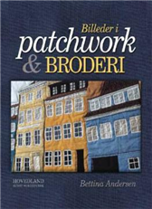 Cover for Bettina Andersen · Hovedland kunst og håndværk.: Billeder i patchwork og broderi (Inbunden Bok) [2:a utgåva] [Indbundet] (2005)
