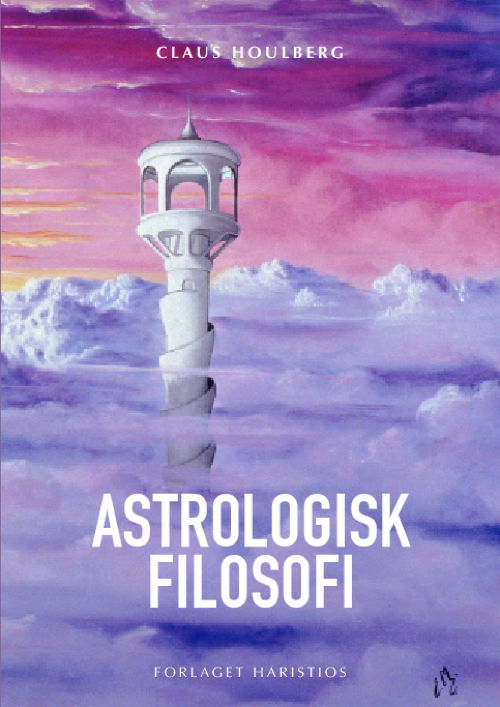 Cover for Claus Houlberg · Astrologisk filosofi (Taschenbuch) [2. Ausgabe] (2018)