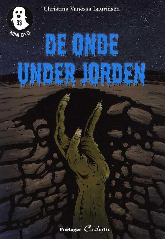 Cover for Christina Vanessa Lauridsen · Minigys: De onde under jorden (Poketbok) [1:a utgåva] (2015)