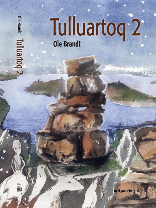 Cover for Ole Brandt · Tulluartoq 2 (Sewn Spine Book) [3th edição] (2019)