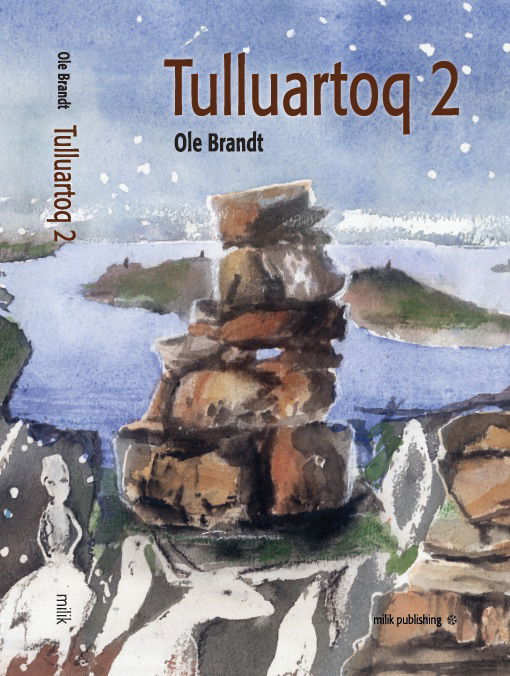 Cover for Ole Brandt · Tulluartoq 2 (Hæftet bog) [3. udgave] (2019)