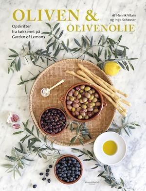 Oliven & olivenolie - Henrik Vilain & Ingo Schauser - Bøker - Muusmann Forlag - 9788794086875 - 1. oktober 2021