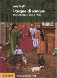 Cover for Ariel Toaff · Pasque Di Sangue. Ebrei D'europa E Omicidi Rituali (Book)