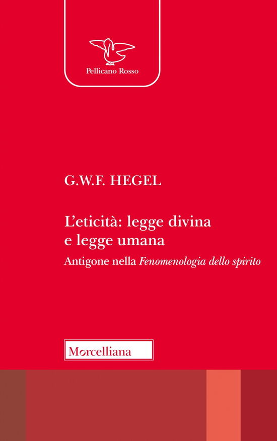 Cover for Friedrich Hegel · L' Eticita: Legge Divina E Legge Umana. Antigone Nella Fenomenologia Dello Spirito (Book)