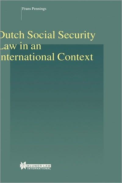 Cover for Frans Pennings · Dutch Social Security Law in an International Context - Studies in Employment and Social Policy Set (Hardcover Book) (2002)