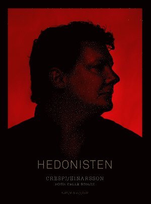 Cover for Mikael Einarsson · Hedonisten (Bound Book) (2015)