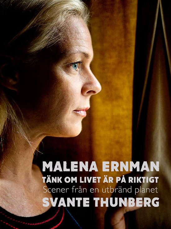 Cover for Malena Ernman · Tänk om livet är på riktigt (Indbundet Bog) (2018)