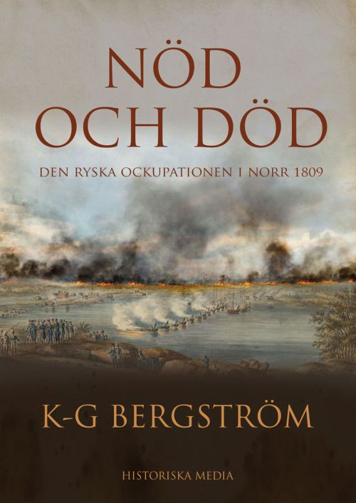 Cover for K-G Bergström · Nöd och död : den ryska ockupationen i norr 1809 (Hardcover Book) (2020)