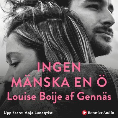 Cover for Louise Boije af Gennäs · Ingen mänska en ö (Audiobook (MP3)) (2019)