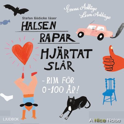 Halsen rapar, hjärtat slår - rim för 0-100 år! - Emma AdBåge - Audio Book - A Nice Noise - 9789178531875 - 24. august 2021