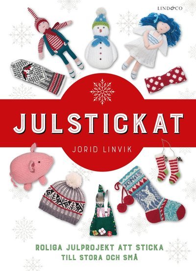 Cover for Jorid Linvik · Julstickat : roliga julprojekt att sticka till stora och små (Gebundesens Buch) (2019)