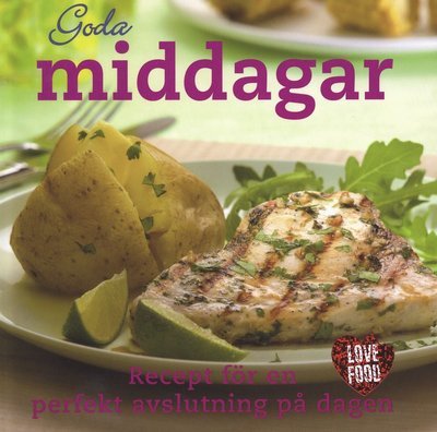Cover for Christine Last · Goda Middagar : recept för en perfekt avslutning på dagen (Bound Book) (2009)