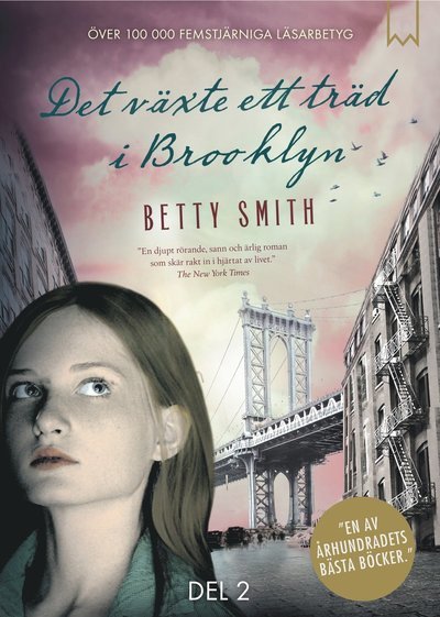 Cover for Betty Smith · Det växte ett träd i Brooklyn: Det växte ett träd i Brooklyn. Del 2 (Bound Book) (2017)