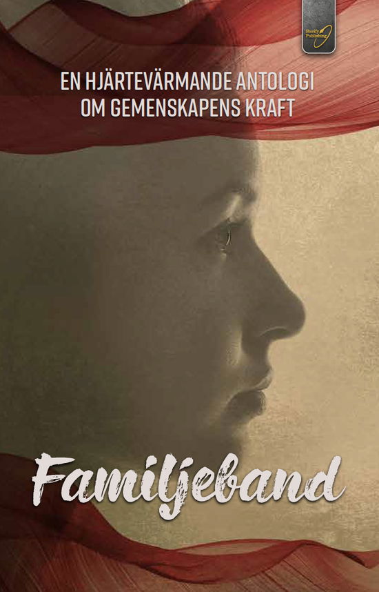 Familjeband: En hjärtevärmande antologi om gemenskapens kraft - Elisabeth Eckert - Książki - Storify Publishing AB - 9789198849875 - 29 września 2023