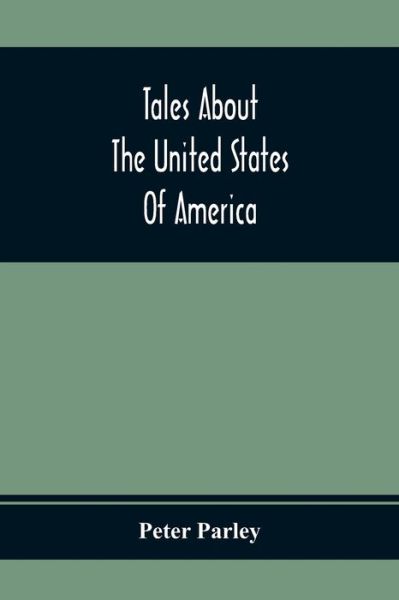 Cover for Peter Parley · Tales About The United States Of America (Paperback Book) (2020)