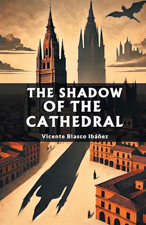 Cover for Vicente Blasco Ibanez · The Shadow of the Cathedral (Edition2024) (Taschenbuch) (2024)