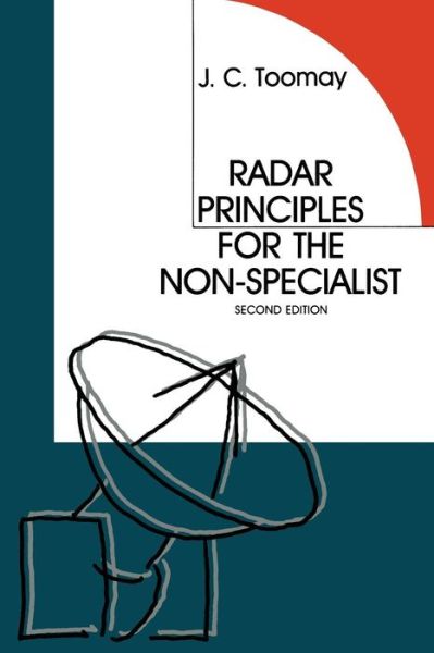 John C. Toomay · Radar Principles for the Non-Specialist (Paperback Book) [Softcover reprint of the original 1st ed. 1989 edition] (2012)