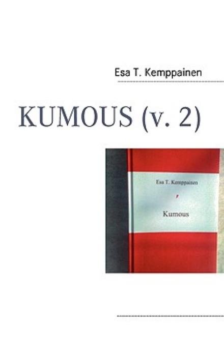 Cover for Esa T. Kemppainen · Kumous (V. 2) (Finnish Edition) (Paperback Bog) [Finnish edition] (2010)