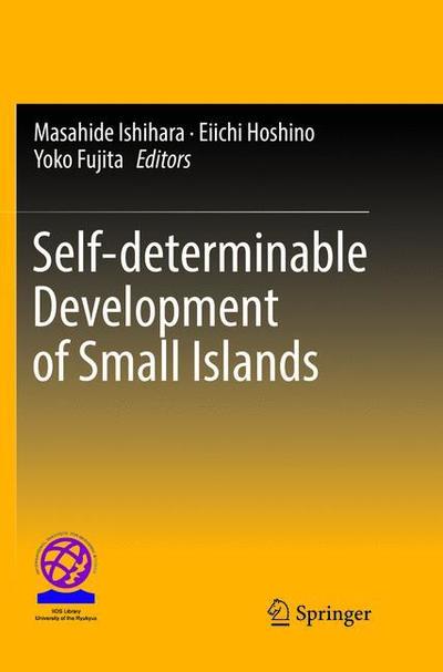 Cover for Self-determinable Development of Small Islands (Paperback Book) [Softcover reprint of the original 1st ed. 2016 edition] (2018)