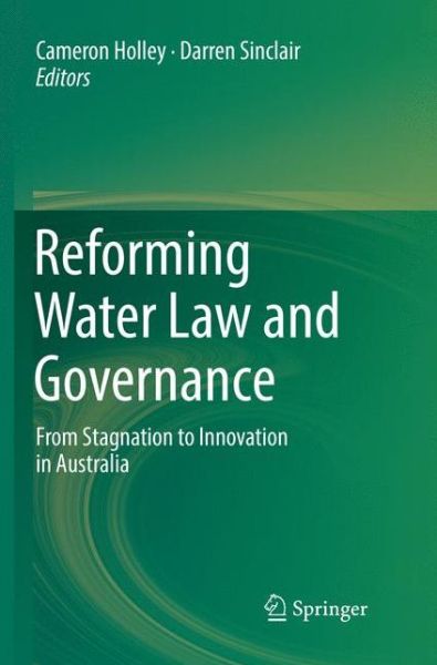 Cover for Reforming Water Law and Governance: From Stagnation to Innovation in Australia (Paperback Book) [Softcover reprint of the original 1st ed. 2018 edition] (2018)