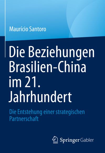 Cover for Maurício Santoro · Die Beziehungen Brasilien-China Im 21. Jahrhundert (Bog) (2023)
