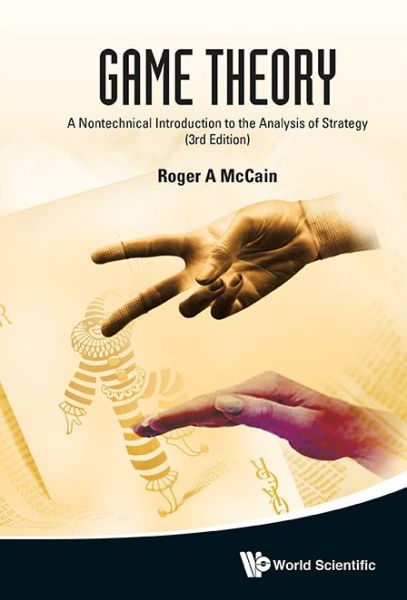 Cover for Mccain, Roger A (Drexel Univ, Usa) · Game Theory: A Nontechnical Introduction To The Analysis Of Strategy (3rd Edition) (Inbunden Bok) [3 Revised edition] (2014)