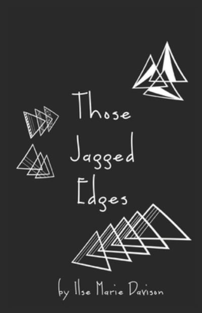 Cover for Ilse Marie Davison · Those Jagged Edges (Paperback Book) (2021)