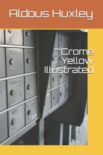 Cover for Aldous Huxley · Crome Yellow Illustrated (Paperback Book) (2020)