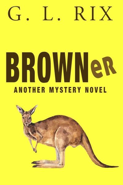 Cover for G L Rix · Browner (Taschenbuch) (2020)