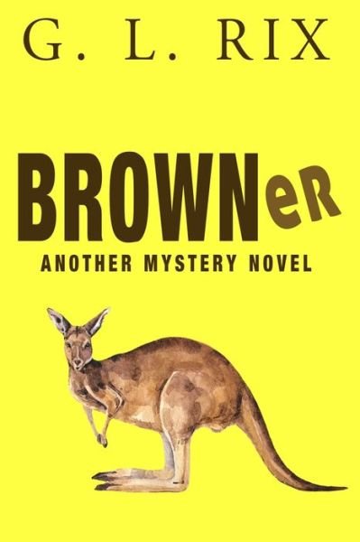 Cover for G L Rix · Browner (Paperback Book) (2020)