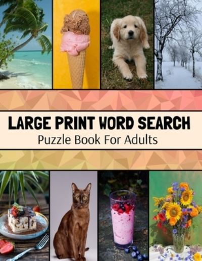 Cover for Inventive Walrus Publishing · Large Print Word Search Puzzle Book For Adults (Taschenbuch) (2020)