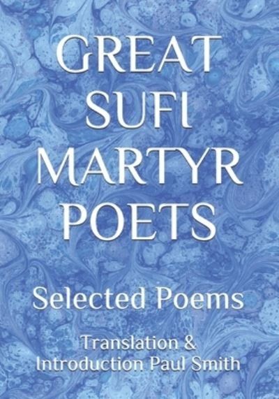 Cover for Paul Smith · Great Sufi Martyr Poets (Paperback Book) (2021)